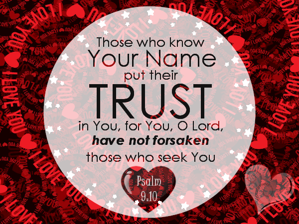 Psalm 9:10 - put your trust in God