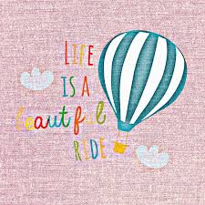 drawing of hot air balloon with words "Life is a Beautiful Ride"